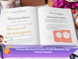 Panduan Membuat Kemasan Produk Rumahan Agar Terlihat Premium