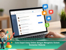 Cara Dapat Uang Online dengan Mengelola Sistem Komentar Website