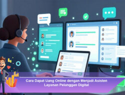 Cara Dapat Uang Online dengan Menjadi Asisten Layanan Pelanggan Digital