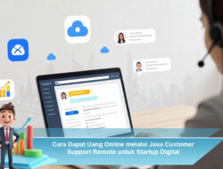 Cara Dapat Uang Online melalui Jasa Customer Support Remote untuk Startup Digital