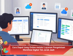 Cara Dapat Uang Online melalui Layanan Pengelolaan Workflow Digital Tim Jarak Jauh