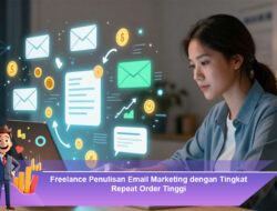Freelance Penulisan Email Marketing dengan Tingkat Repeat Order Tinggi