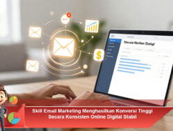 Skill Email Marketing Menghasilkan Konversi Tinggi Secara Konsisten Online Digital Stabil