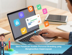Skill Penulisan Konten Personal Branding yang Menghasilkan Kepercayaan